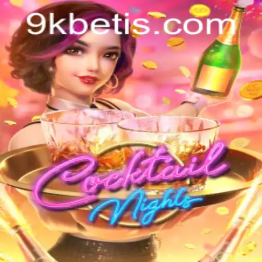 Experimente a Diversão e Mistura em CocktailNights com 9KBET.COM