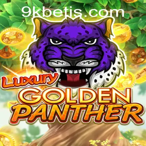 Descubra o Empolgante Mundo de LuxuryGoldenPanther: O Jogo de Cassino Inovador da 9KBET.COM