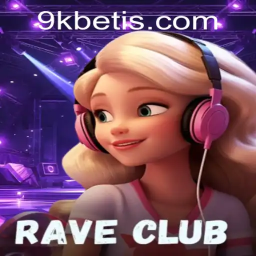 Explorando RaveClub: O Jogo Revolucionário da 9KBET.COM
