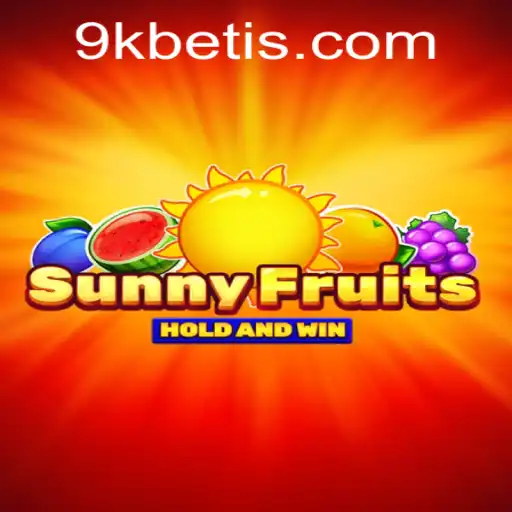 Descubra o Fascinante Mundo de SunnyFruits no 9KBET.COM